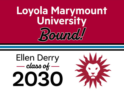 Loyola Marymount College Bound Custom Yardsy Sign yard sign