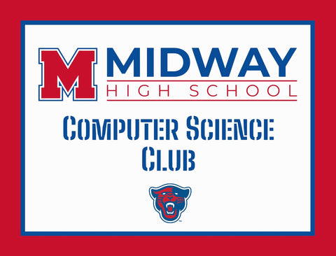 Midway High School Computer Science Club Yardsy Sign yard sign