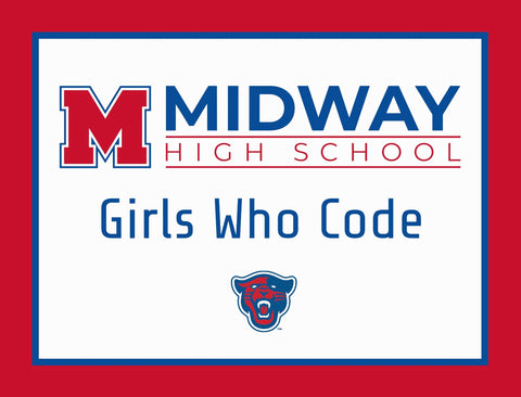 Midway High School Girls Who Code Yardsy Sign yard sign