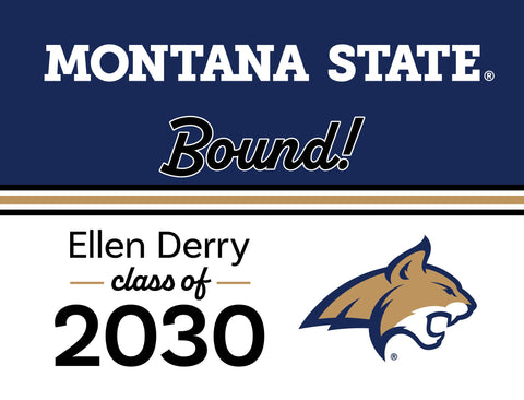 Montana State College Bound Custom Yardsy Sign yard sign