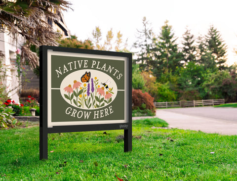 Native Plants Grow Here Yardsy Sign Yard