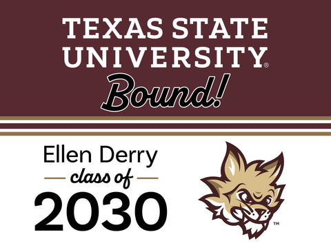 Texas State College Bound Custom Yardsy Sign yard sign