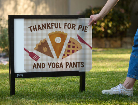 Thankful For Pie And Yoga Pants Yardsy Sign yard sign