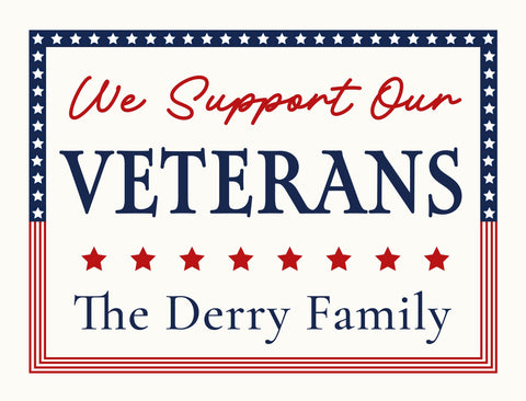 We Support Our Custom yard sign