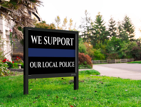 We Support Our Local Police Yardsy Sign Yard