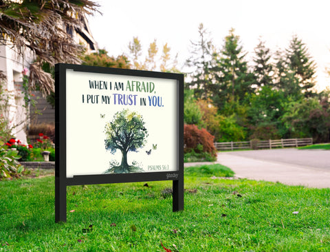 When I Am Afraid Yard